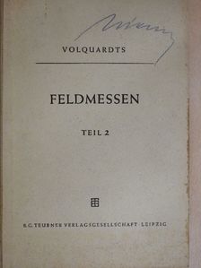 Dipl.-Ing. H. Volquardts - Feldmessen 2. [antikvár]