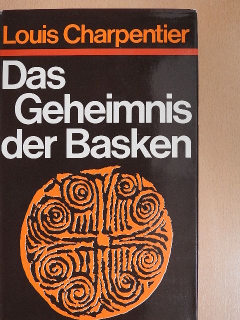 Louis Charpentier - Das Geheimnis der Basken [antikvár]