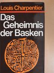 Louis Charpentier - Das Geheimnis der Basken [antikvár]