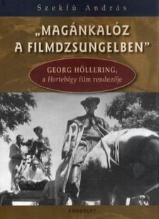Szekfű András - "Magánkalóz a filmdzsungelben" [antikvár]