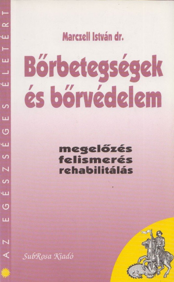 Marczell István dr. - Bőrbetegségek és bőrvédelem [antikvár]