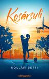 Kollár Betti - Kosársuli [eKönyv: epub, mobi]