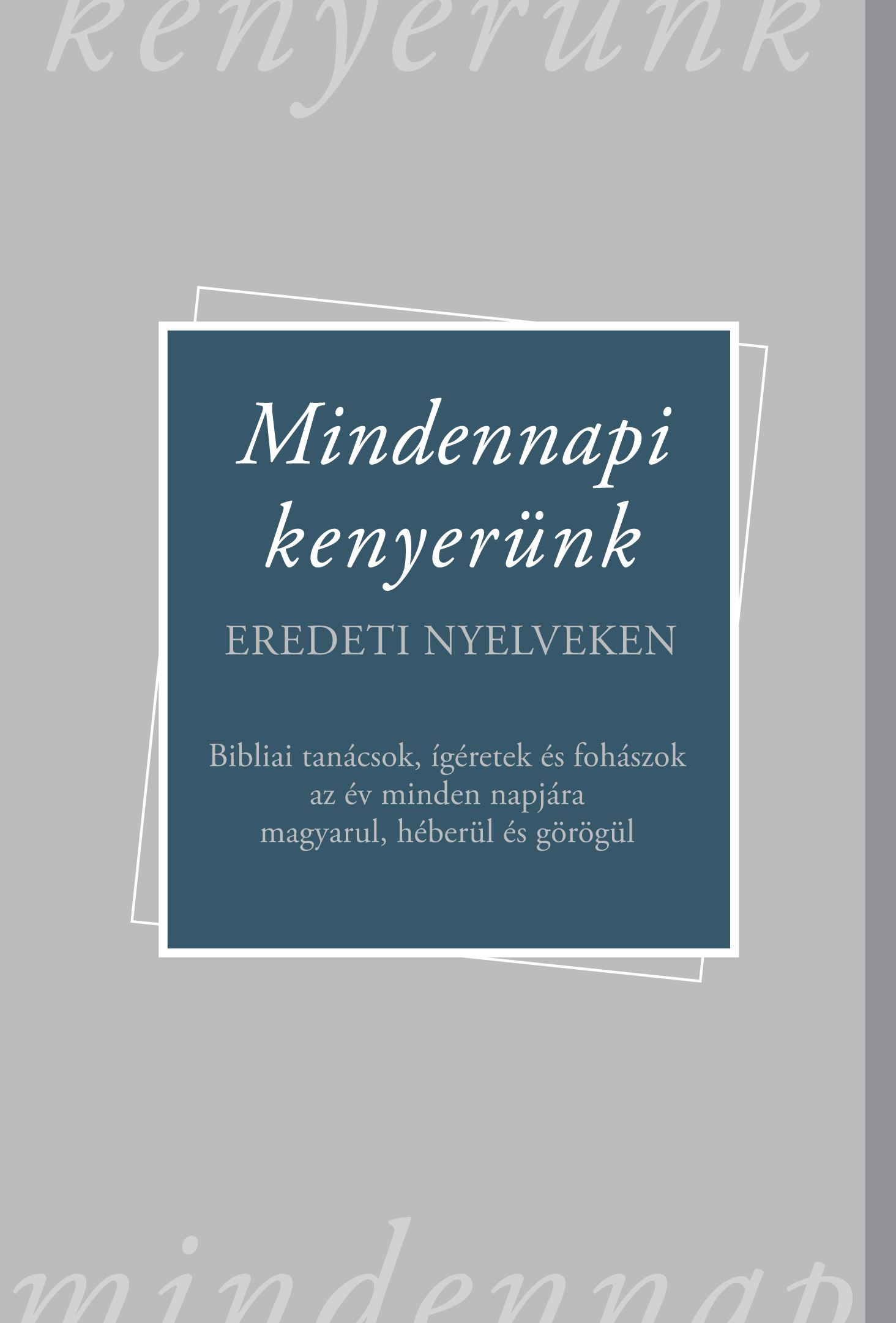 Mindennapi kenyerünk - eredeti nyelveken