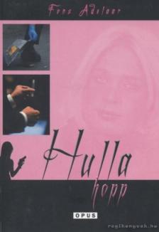ADELAAR, FONS - Hulla hopp [antikvár]