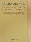 Hauser Arnold - A modern művészet és irodalom eredete [antikvár]