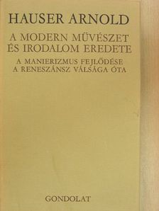 Hauser Arnold - A modern művészet és irodalom eredete [antikvár]