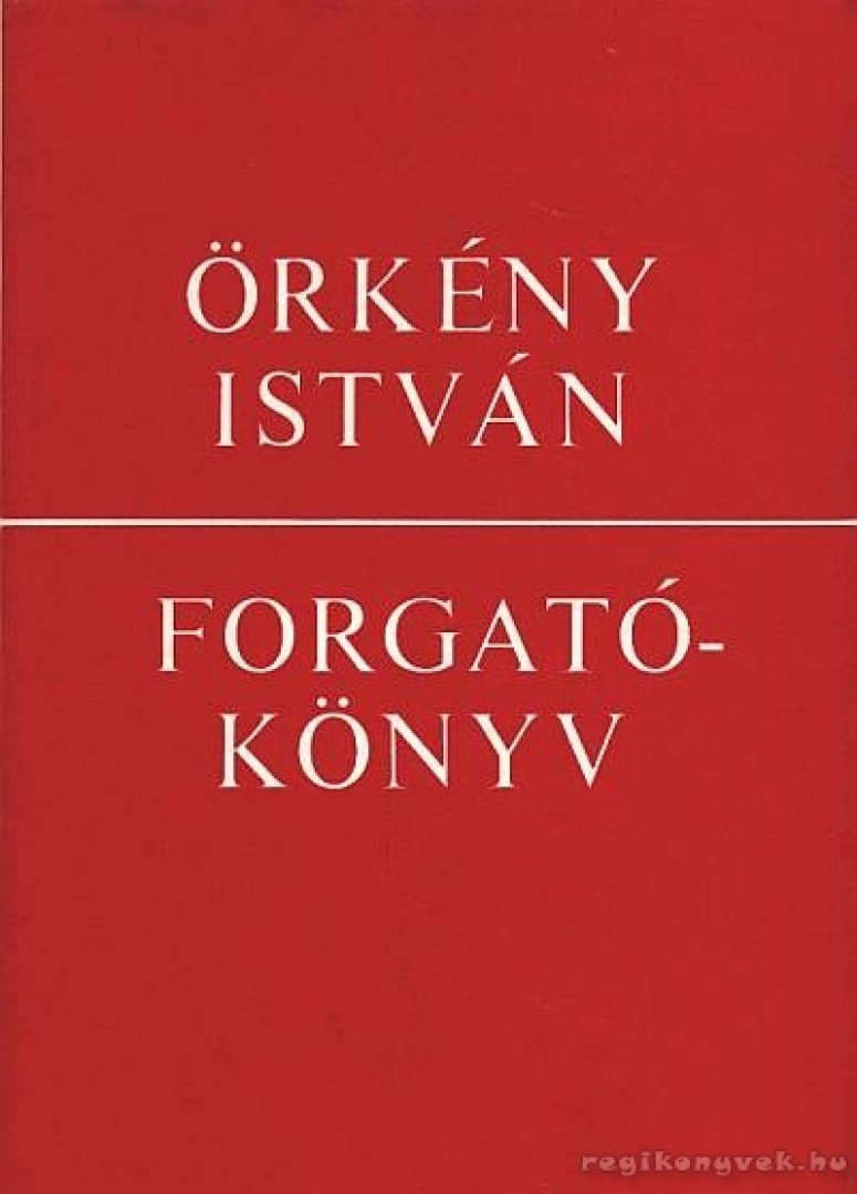 ÖRKÉNY ISTVÁN - Forgatókönyv [antikvár]