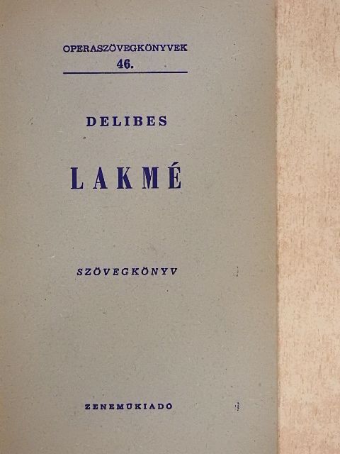 Léo Delibes - Delibes: Lakmé [antikvár]