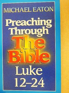 Michael Eaton - Luke 12-24 [antikvár]