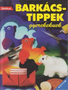 Monika Detering - Játékos barkácstippek gyerekeknek [antikvár]
