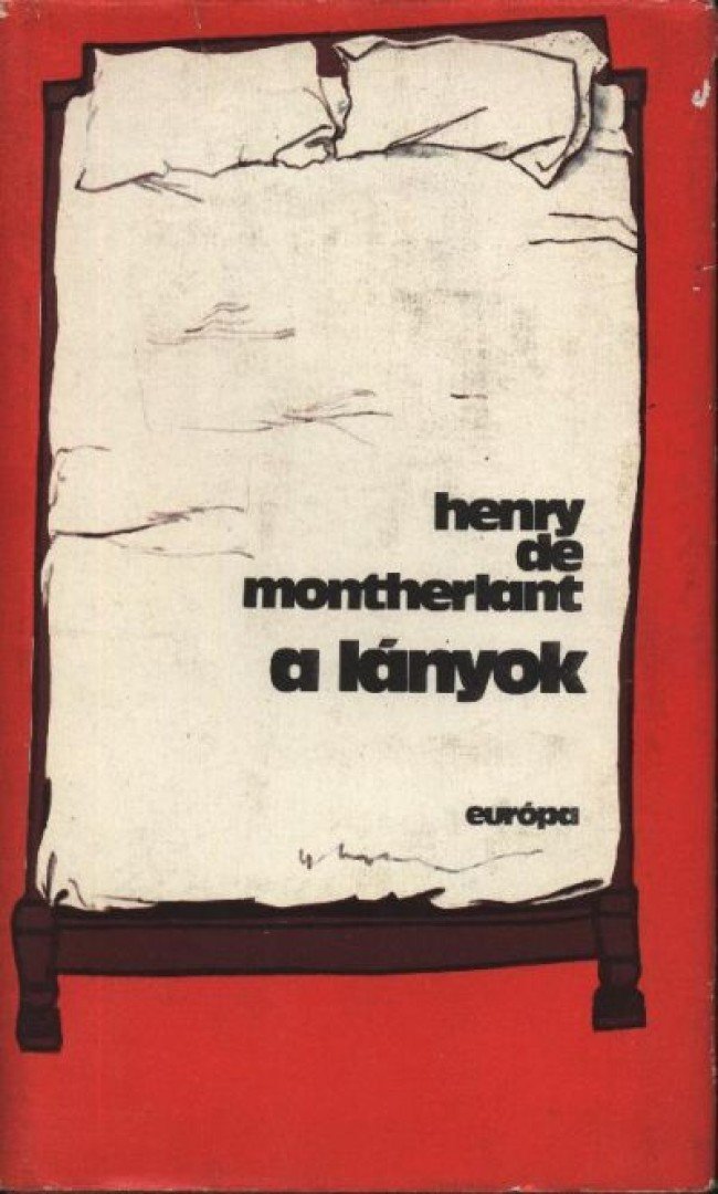 Montherlant, Henry de - A lányok [antikvár]