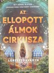 Lorelei Savaryn - Az ellopott álmok cirkusza [antikvár]