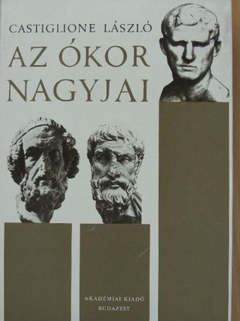Castiglione László - Az ókor nagyjai [antikvár]