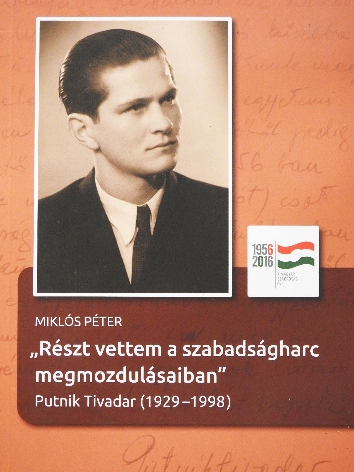 Miklós Péter - "Részt vettem a szabadságharc megmozdulásaiban" (dedikált példány) [antikvár]