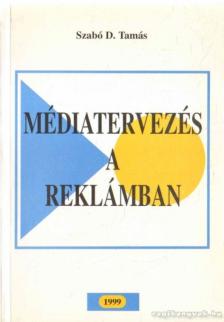 Szabó D. Tamás - Médiatervezés a reklámban [antikvár]