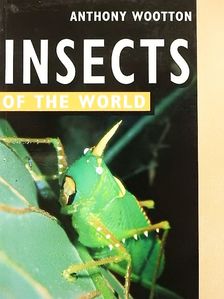 Anthony Wootton - Insects of the World [antikvár]