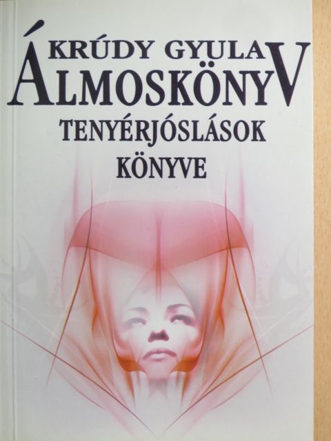 Krúdy Gyula - Álmoskönyv/Tenyérjóslások könyve [antikvár]