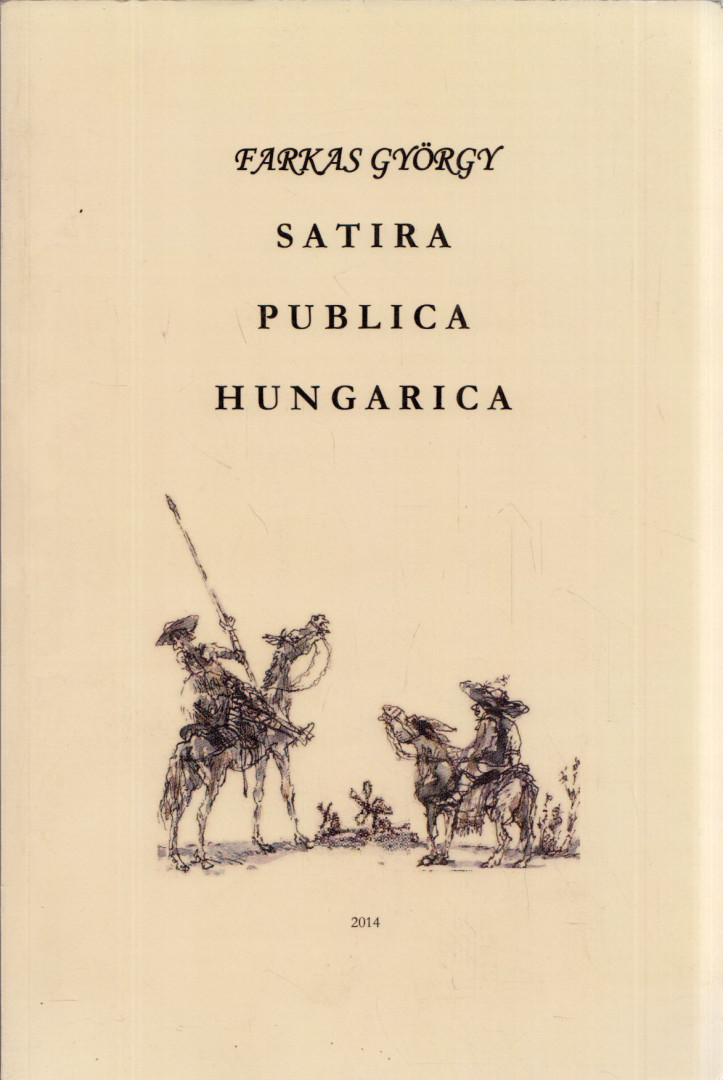 FARKAS GYÖRGY - Satira Publica Hungarica (dedikált) [antikvár]