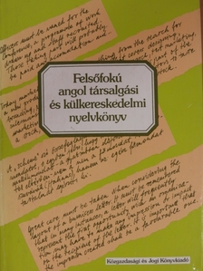 Dr. Zerkowitz Judit - Felsőfokú angol társalgási és külkereskedelmi nyelvkönyv [antikvár]
