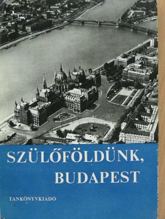Makoldi Mihályné - Szülőföldünk, Budapest [antikvár]