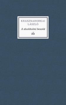 Krasznahorkai László - A stockholmi beszéd