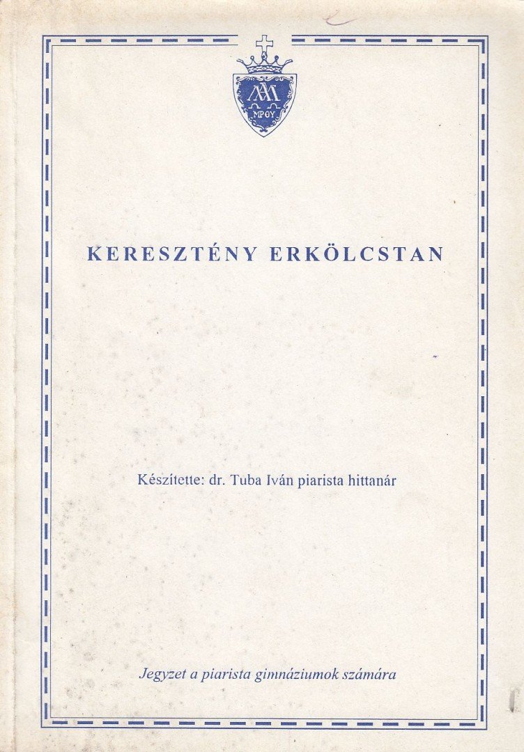 dr. Tuba Iván - Keresztény erkölcstan [antikvár]