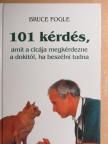 Dr. Bruce Fogle - 101 kérdés, amit a cicája megkérdezne a dokitól, ha beszélni tudna [antikvár]