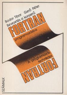 Bodor Tibor- Gerő Péter - Bevezetés a korszerű FORTRAN programozásba I. [antikvár]
