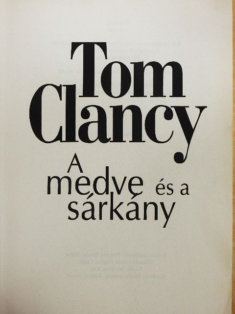 Tom Clancy - A medve és a sárkány [antikvár]