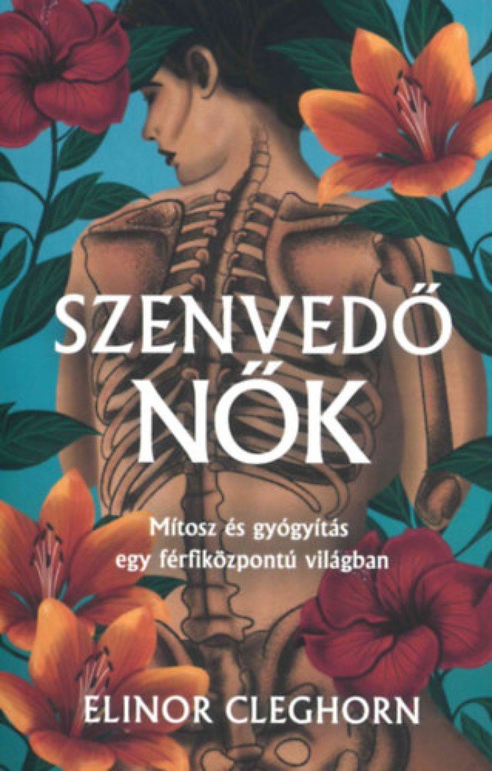 Elinor Cleghorn - Szenvedő nők [antikvár]