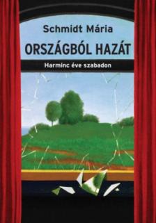 Schmidt Mária - Országból hazát [antikvár]