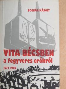 Bognár Károly - Vita Bécsben a fegyveres erőkről [antikvár]