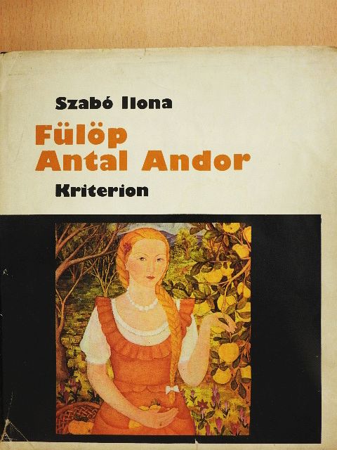 E. Szabó Ilona - Fülöp Antal Andor [antikvár]