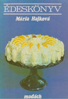HAJKOVÁ MÁRIA - Édeskönyv [antikvár]