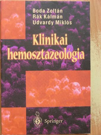 Dr. Boda Zoltán - Klinikai hemosztazeológia [antikvár]