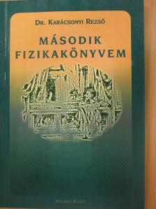 Dr. Karácsonyi Rezső - Második fizikakönyvem [antikvár]