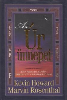 Kevin Howard, Marvin Rosenthal - Az Úr ünnepei [antikvár]