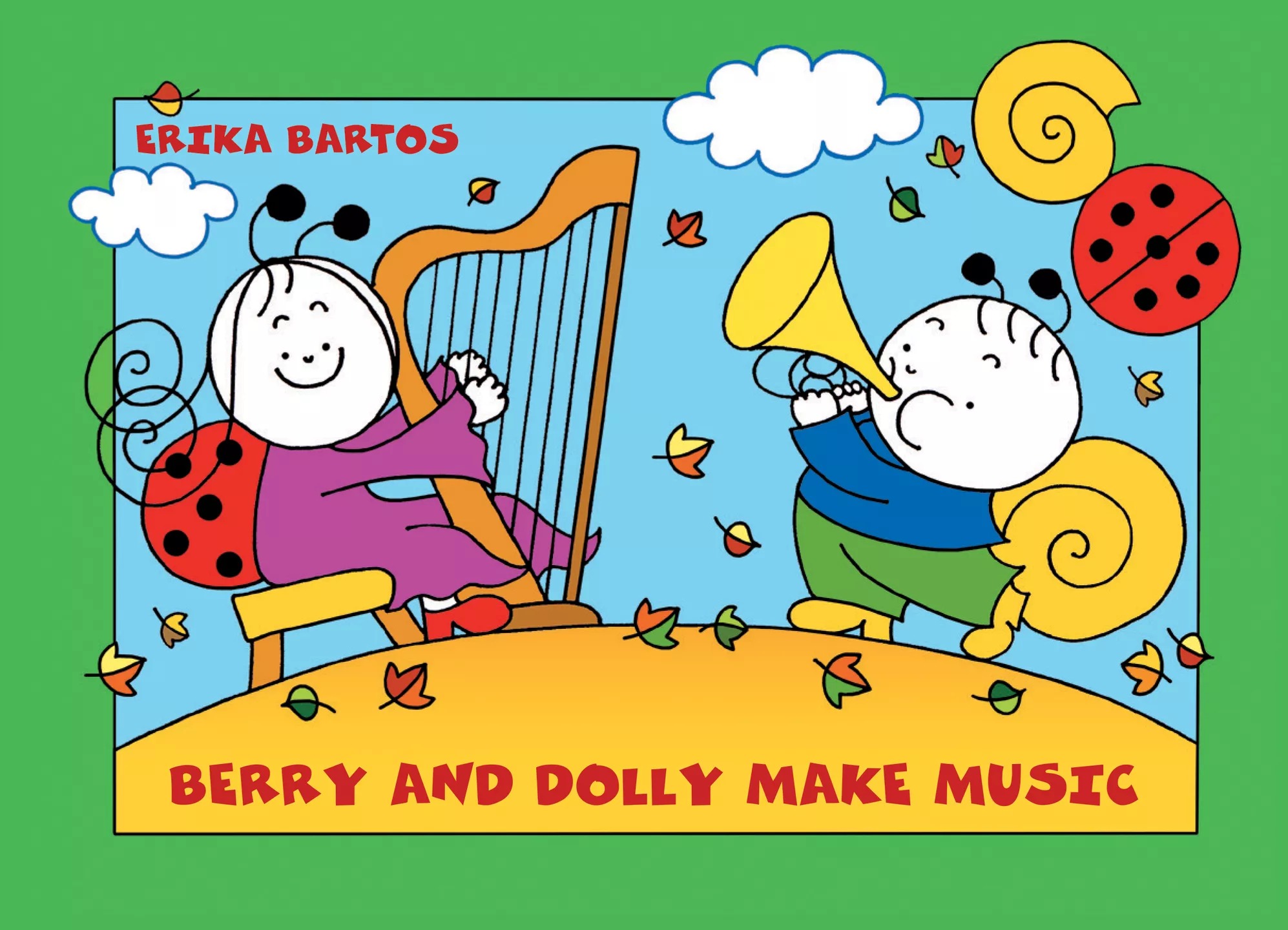 Bartos Erika - Berry and Dolly make music