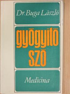 Dr. Buga László - Gyógyító szó [antikvár]