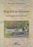 Szarvas Zsuzsa (szerk.) - Migráció és turizmus [antikvár]