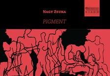 NAGY ZSUKA - PIGMENT