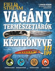 T. Edward Nickens - Vagány természetjárók kézikönyve