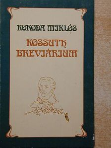 Koroda Miklós - Kossuth breviárium [antikvár]