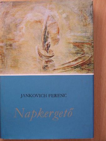 Jankovich Ferenc - Napkergető [antikvár]