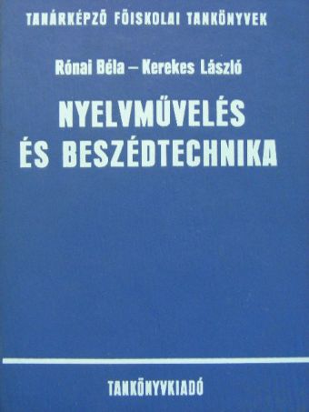 Kerekes László - Nyelvművelés és beszédtechnika [antikvár]