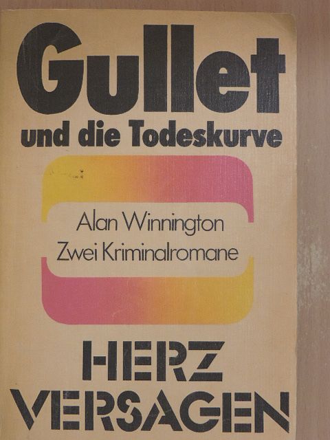 Alan Winnington - Gullet und die Todeskurve/Herzversagen [antikvár]