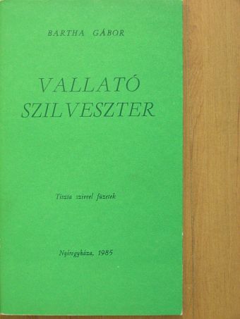 Bartha Gábor - Vallató szilveszter [antikvár]
