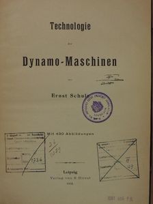 Ernst Schulz - Technologie der Dynamo-Maschinen [antikvár]