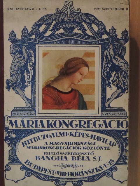 Bangha Béla - Mária Kongregáció 1927. szeptember-1928. június/1928. szeptember-1929. június [antikvár]