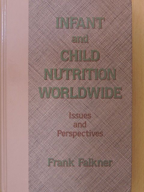Alberto Pradilla - Infant and child nutrition worldwide: Issues and Perspectives [antikvár]